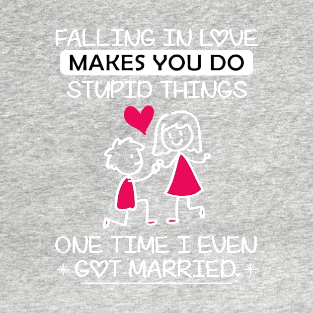 Falling in love makes do you stupid things by TEEPHILIC